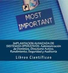 implantacion avanzada de sistemas operativos administracion de dominios directorio activo rendimiento seguridad y auditoria (ebook)-cesar perez lopez-cdlap00009973