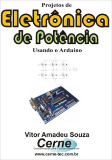 projetos de eletronica de potencia usando o arduino (ebook)-vitor amadeu souza-3410002091383