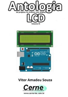 antologia de projetos no arduino com display lcd volume iii (ebook)-vitor amadeu souza-3410003152083