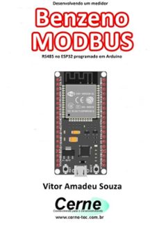 desenvolvendo um medidor  benzeno modbus rs485 no esp32 programado em arduino (ebook)-vitor amadeu souza-3410003438583