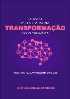 21 dias para uma transformaço extraordinaria (ebook)-vinicius almeida mendonça-3410003999183