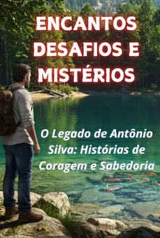 o encanto e  misterios,  uma vida de aventuras e conquistas (ebook)-ariberto rodrigues-3410007710883