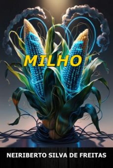 milho (ebook)-neiriberto silva de freitas-3410007953983