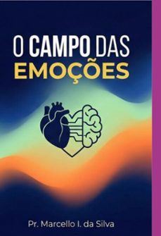 o campo da emoçes (ebook)-marcello inácio da silva-3410009187683