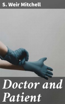 doctor and patient (ebook)-s. weir mitchell-4057664615183