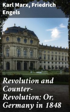 revolution and counter-revolution; or, germany in 1848 (ebook)-karl marx-friedrich engels-4057664652683