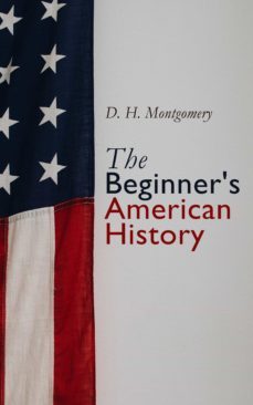 the beginner's american history (ebook)-d. h. montgomery-4064066060183