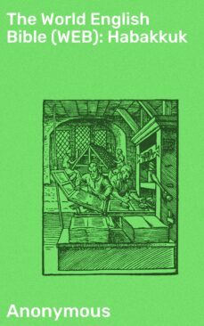the world english bible (web): habakkuk (ebook)-4064066091583