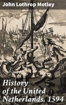 history of the united netherlands, 1594 (ebook)-4064066096083