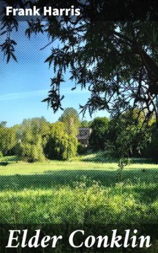 elder conklin (ebook)-frank harris-4064066105983