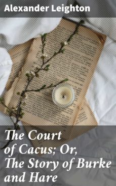 the court of cacus; or, the story of burke and hare (ebook)-alexander leighton-4064066171483