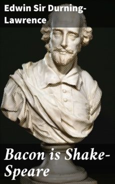 bacon is shake-speare (ebook)-edwin, sir durning lawrence-4064066181383