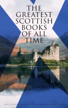 the greatest scottish books of all time (ebook)-robert louis stevenson-walter scott-john buchan-4064066392383
