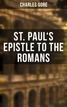 st. paul's epistle to the romans (ebook)-charles gore-4064066396183