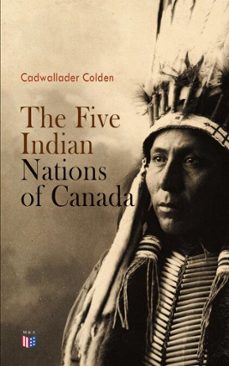 the five indian nations of canada (ebook)-cadwallader colden-4066338121783