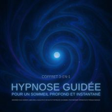 hypnose guidee pour un sommeil profond et instantane  coffret 3-en-1 (audiolibro)-4069829198783