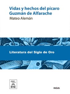 vida y hechos del picaro guzman de alfarache : atalaya de la vida humana (ebook)-mateo aleman-4099995487183