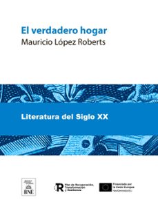 el verdadero hogar (ebook)-mauricio lópez roberts-4099995491883