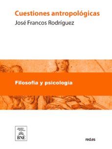 cuestiones antropologicas (ebook)-josé francos rodríguez-4099995625783