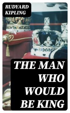 the man who would be king (ebook)-rudyard kipling-8596547337683