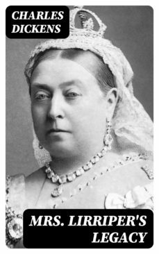mrs. lirriper's legacy (ebook)-charles dickens-8596547340683
