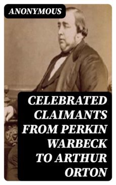 celebrated claimants from perkin warbeck to arthur orton (ebook)-8596547348283