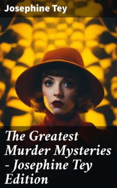 the greatest murder mysteries - josephine tey edition (ebook)-josephine tey-8596547778783