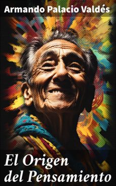 el origen del pensamiento (ebook)-armando palacio valdés-8596547820383