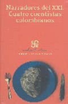 narradores del xxi: cuatro cuentistas colombianos-9789681675981