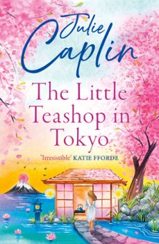 the little teashop in tokyo (ebook)-julie caplin-9780008393083