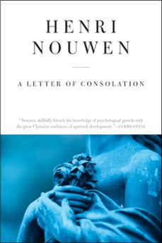 letter of consolation, a (ebook)-henri j. m. nouwen-9780061860683