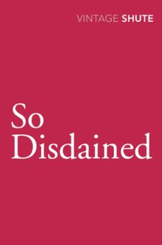 so disdained-nevil shute-9780099530183