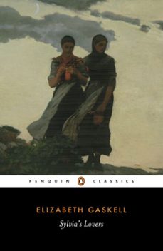 sylvia's lovers-elizabeth gaskell-shirley foster-9780141921983