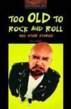 too old to rock and roll: short stories: 700 headwords-9780194229883