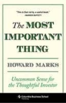 the most important thing: uncommon sense for the thoughtful investor-9780231153683