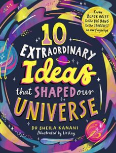 10 extraordinary ideas that shaped our universe (ebook)-sheila kanani-9780241739983