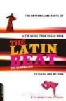 the latin beat: the rhythms and roots of latin music from bossa nova to salsa and beyond-9780306810183