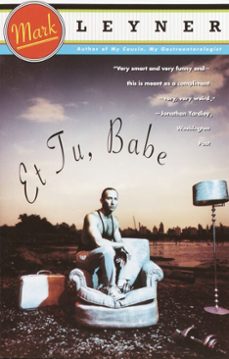 et tu, babe (ebook)-mark leyner-9780307801883