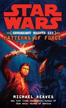 star wars cn iii: patterns of force-michael reaves-9780345477583