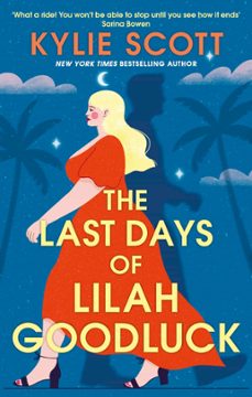 the last days of lilah goodluck (ebook)-kylie scott-9780349436883