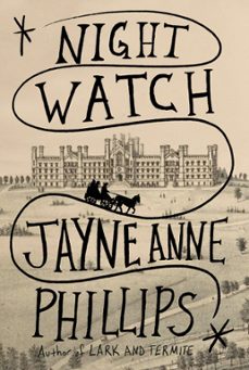 night watch-jayne anne phillips-9780349727783