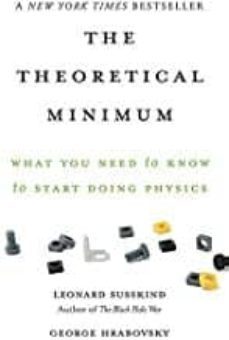 the theoretical minimum: what you need to know to start doing physics (theoretical minimum )-hrabovsky george-9780465075683