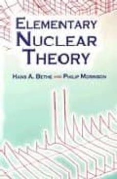 elementary nuclear theory (2nd ed.)-hans albrecht bethe-philip morrison-9780486450483