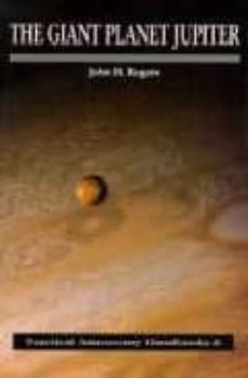 the giant planet jupiter-john h. rogers-9780521410083