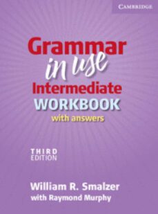 grammar in use intermediate (3rd ed.): workbook with answers-9780521734783