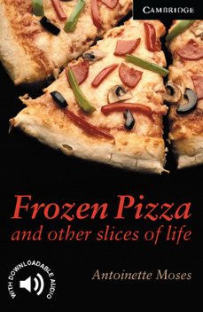 frozen pizza and other slices of life (level 6)-9780521750783