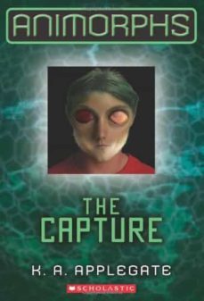 the capture (animorphs (quality) @06)-katherine applegate-9780545291583