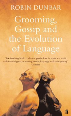 grooming, gossip and the evolution of language (ebook)-robin dunbar-9780571265183