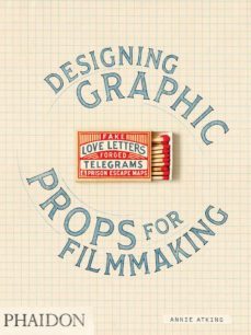 fake love letters, forged telegrams, and prison escape maps: designing graphic props for filmamaking-annie atkins-9780714879383