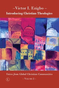 introducing christian theologies ii (ebook)-victor i ezigbo-9780718844783
